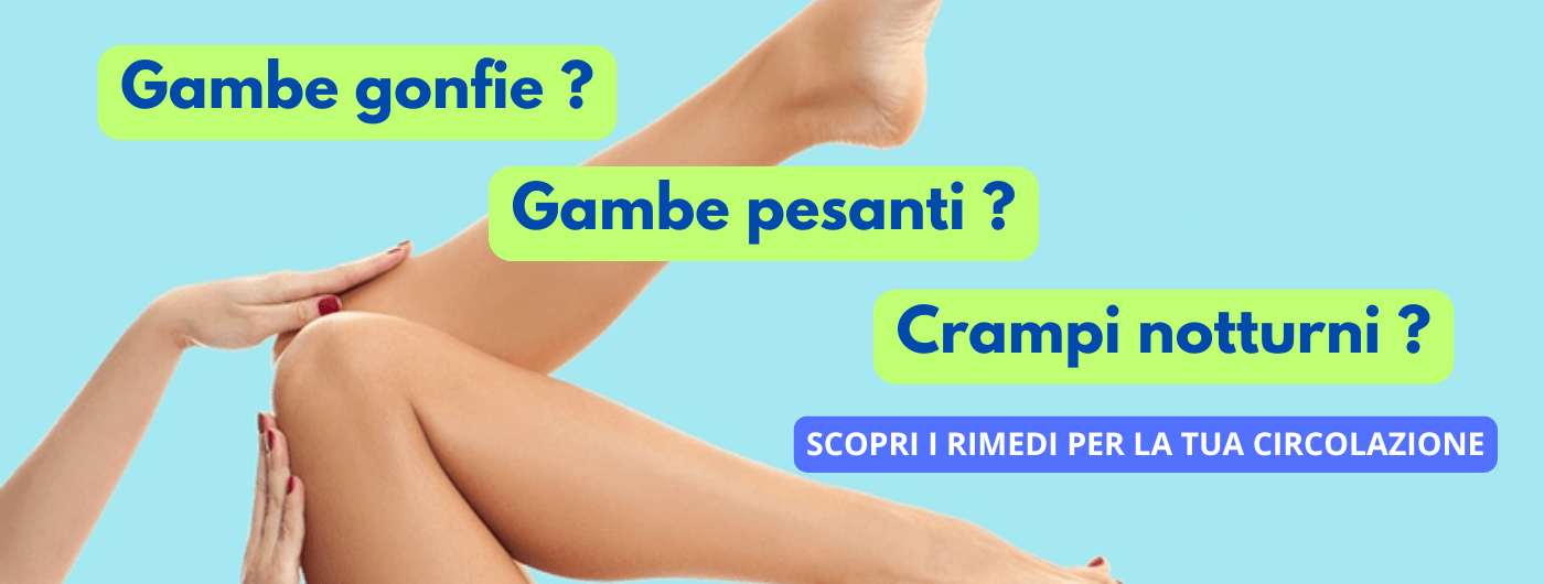 Gambe pesanti e gonfie? scopri i rimedi 