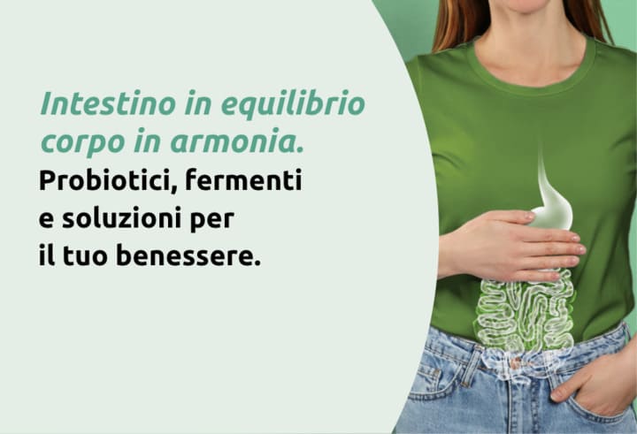 Intestino in equilibrio corpo in armonia. Probiotici, fermenti e soluzioni per il tuo benessere.